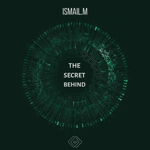 Ismail.M - The Secret Behind [KP610]